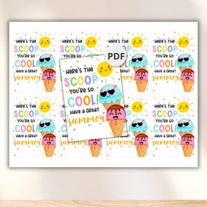 May include: A sheet of printable summer tags featuring ice cream cones, sunglasses, and a smiling sun. The tags read "Here's the Scoop, You're so COOL! Have a GREAT summer." The PDF includes 8 tags per 8.5x11 inch sheet.