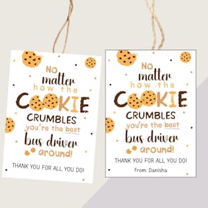 Bus Driver Appreciation Printable Gift Tags, No Matter How The Cookie Crumbles PTO PTA School Staff Faculty District Transportation Staff