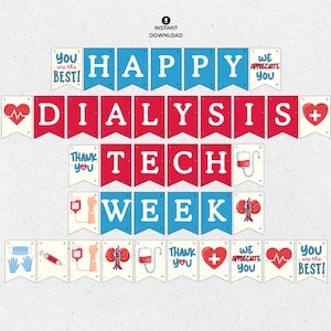 Puede incluir: Una pancarta con banderines rojos, blancos y azules que dicen "HAPPY DIALYSIS TECH WEEK". La pancarta incluye gráficos de temática médica como un corazón, riñones y una bolsa de sangre. La pancarta también incluye las frases "You are the best!", "We appreciate you" y "Thank you."