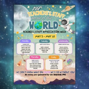 Puede incluir: Un folleto colorido para la Semana de Apreciación de Maestros y Personal, del 5 al 10 de mayo, con un tema espacial. El diseño incluye un astronauta, planetas, estrellas y el texto "Nuestros maestros y personal están fuera de este mundo."