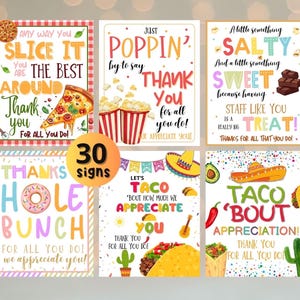 May include: A set of 30 appreciation signs with vibrant designs and text. The signs feature themes like pizza, popcorn, sweets, tacos, and donuts. Each sign has a unique message of gratitude, using playful fonts and illustrations.