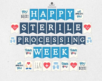 May include: A banner with the words "HAPPY STERILE PROCESSING WEEK" in blue and white. The banner includes medical-themed graphics such as hearts, surgical tools, and masks, along with phrases like "You are the best!" and "We appreciate you."