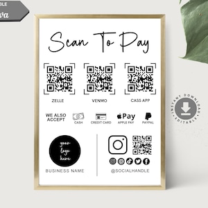 May include: Black and white printable sign with the text "Scan To Pay" and QR codes for Zelle, Venmo, and Cash App. The sign also includes icons for cash, credit card, Apple Pay, and PayPal. The text "We Also Accept" is above the icons. The sign also includes a space for a logo and social media handles.