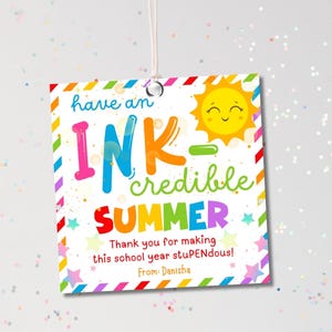 INK-credible Sommer Geschenkanhänger, Ink Pen Geschenkanhänger, Stu-PEN-dous Schuljahr, bearbeitbarer letzter Schultag Geschenkanhänger, vom Schüler zum Lehrer, PTO Geschenk