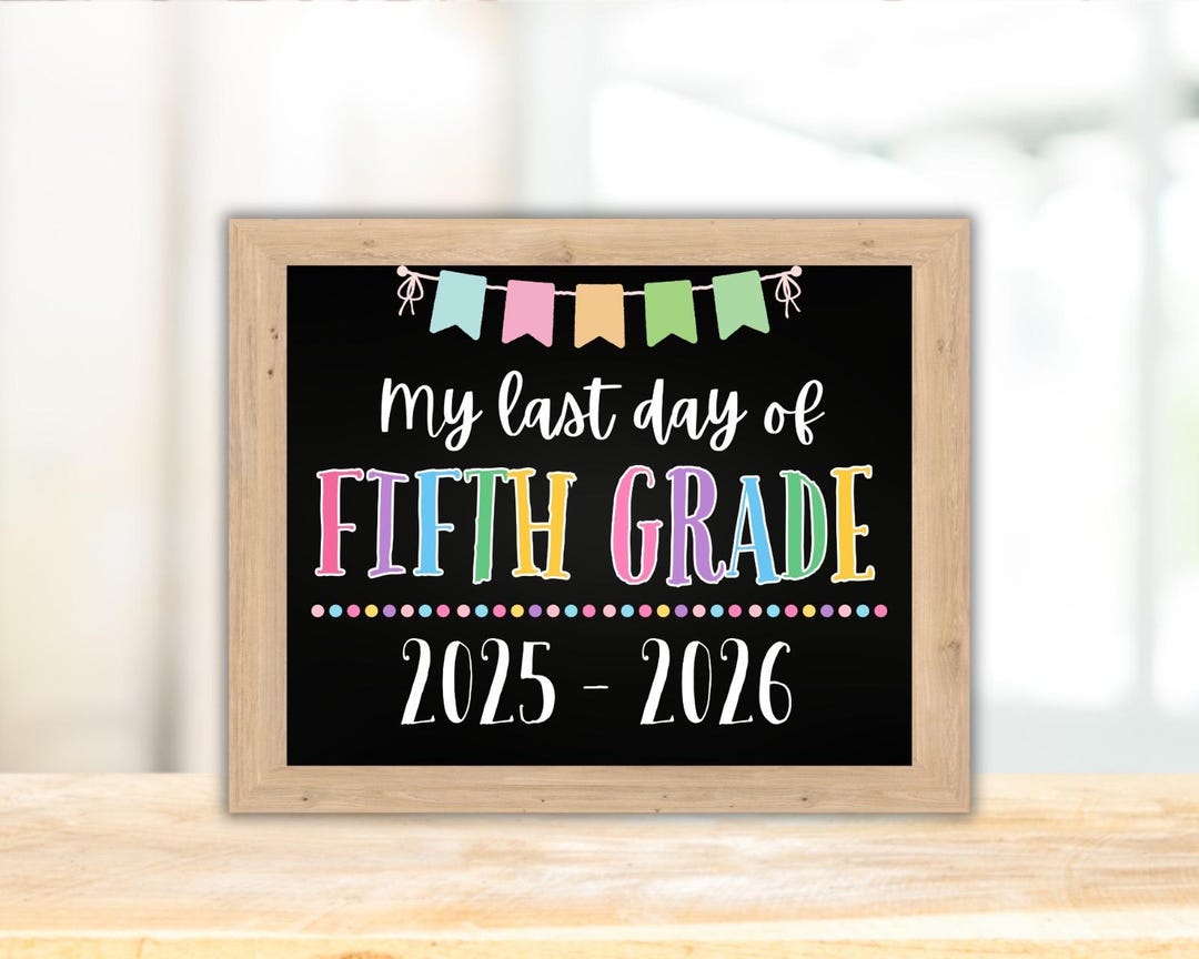 Last Day of 5th Grade 2026 School Chalkboard Sign, Fifth Grade ...