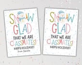 Snow Glad Classmate Gift Tags Printable, Kids Holiday Gift Tag Classmate Treat Holiday Gift Tags Printable Classroom Party Favors