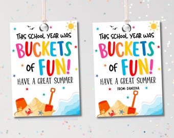 BUCKETS of FUN Tag, Editable End of School Year Gift Tag, end of year student gift, Last Day of School Gift Tags, Summer Tags, Bucket Gift