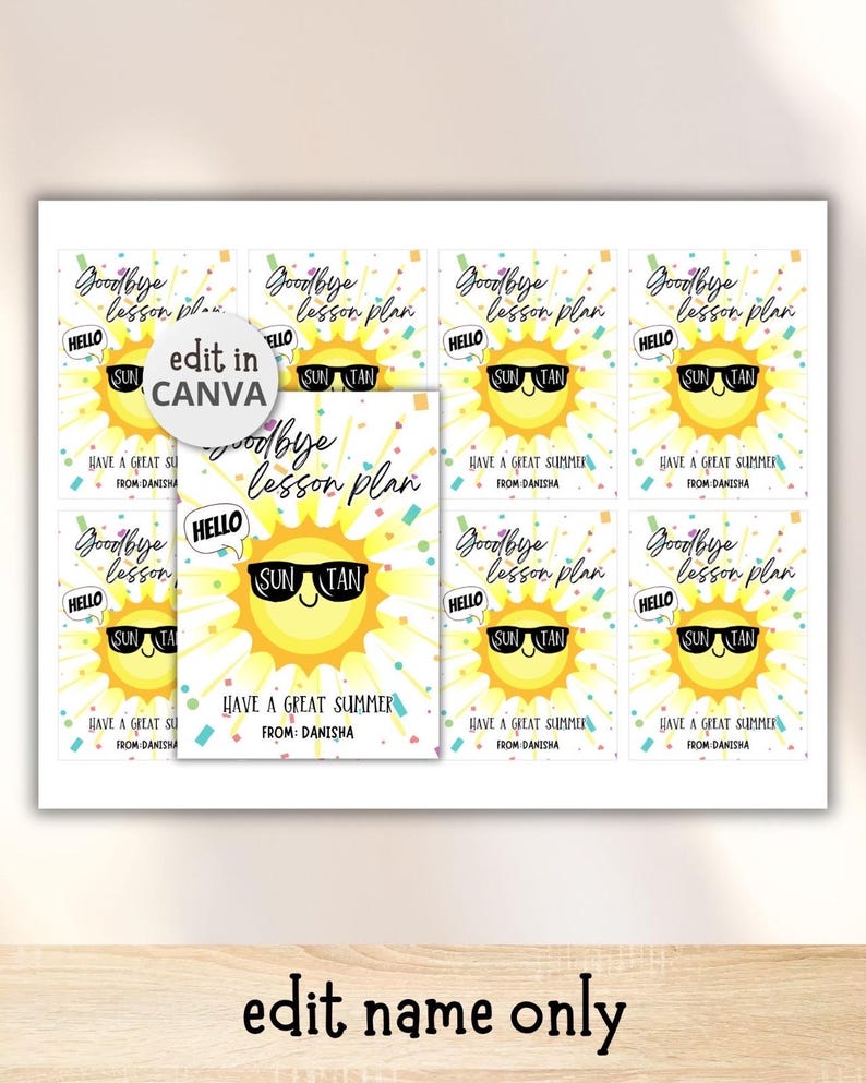 May include: A sheet of printable cards with a yellow sun wearing sunglasses. The cards say "Goodbye lesson plan" and "Have a great summer." The text "edit in Canva" and "edit name only" are also visible.