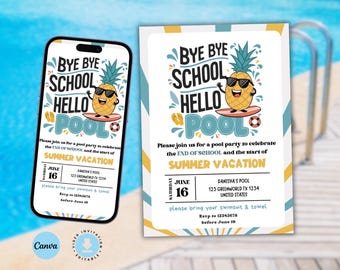 Bye bye school hello pool invitation, EDITABLE End of School Pool Party Invitation, Summer Splish Splash, End of School Year Invitation