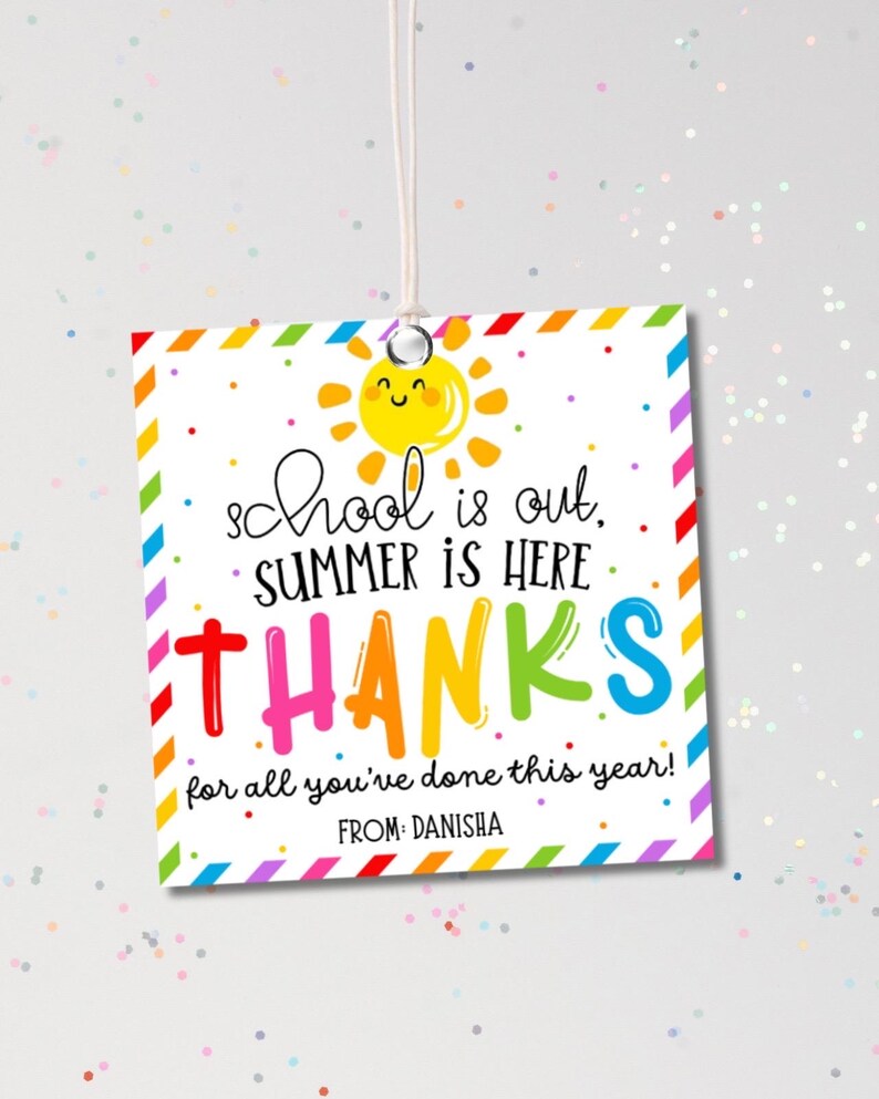 School is Out Summer is Here Teacher Appreciation Tags, Printable End ...