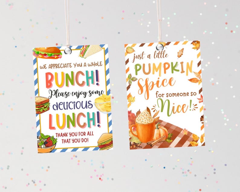 May include: Two rectangular gift tags with white strings. One tag reads "WE APPRECIATE YOU A WHOLE BUNCH! Please enjoy some delicious LUNCH! THANK YOU FOR ALL THAT YOU DO!" The other tag says "just a little PUMPKIN Spice for someone so Nice!"