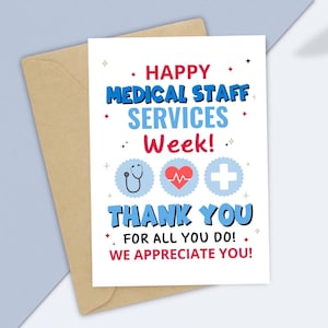 May include: A white greeting card with the text "HAPPY MEDICAL STAFF SERVICES Week! THANK YOU FOR ALL YOU DO! WE APPRECIATE YOU!" in red and blue. The card includes medical-themed icons and is placed in a brown envelope.