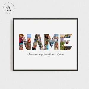 May include: A white framed print with a collage of photos forming the word "NAME" in black letters. The text "You are my sunshine. xoxo" is written below the word.