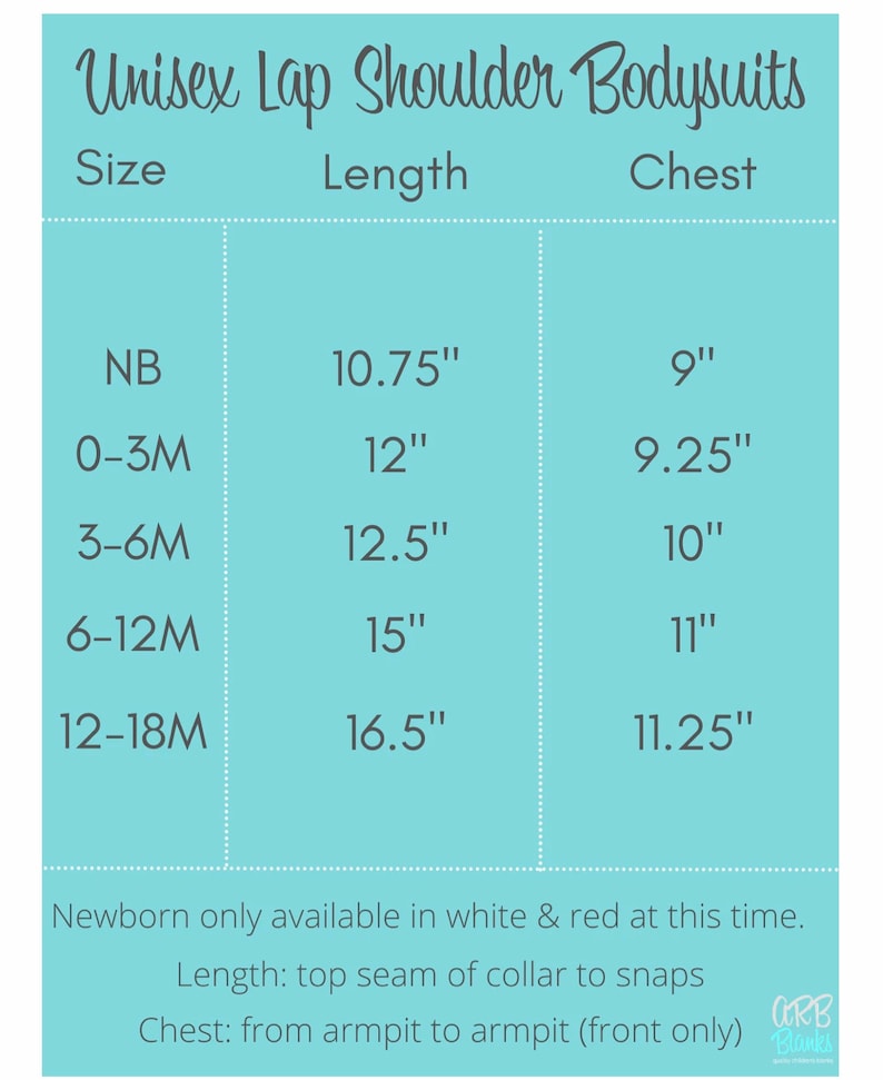 May include: A light blue chart with the text "Unisex Lap Shoulder Bodysuits" and size measurements. Sizes range from Newborn to 12-18 months, with lengths from 10.75" to 16.5" and chest measurements from 9" to 11.25".