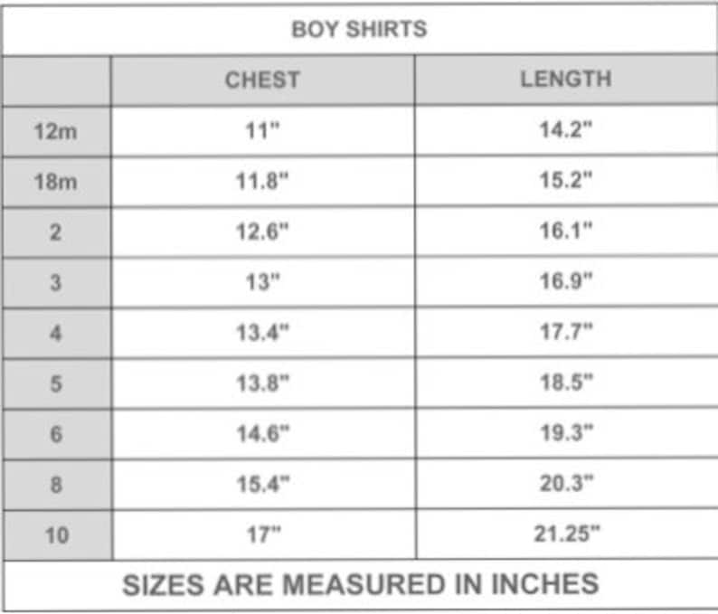 May include: A size chart for boy's shirts with measurements in inches for chest and length. The chart includes sizes from 12 months to 10 years.