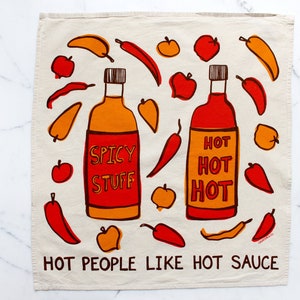 Hot People Like Hot Sauce Printed Flour Sack Cotton Tea Towel - Pepper Artwork - Kitchen Decor - Foodie Gift - Apartment Living