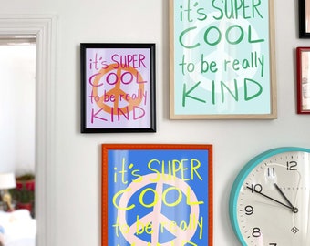 It's Super Cool To Be Really Kind Fine Art Print - Positive Message Art Print - Happy Home Decor - Kid's Room Artwork