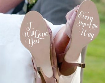 Wedding Stickers/ Wedding Decal/I will love you every step of the way/ Bride Decal/ Custom Decal/ womens shoes/ wedding shoes/ wedding gift