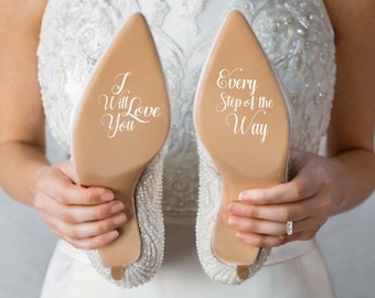 Wedding Stickers/ Wedding Decal/I will love you every step of the way/ Bride Decal/ Custom Decal/ womens shoes/ wedding shoes/ wedding gift