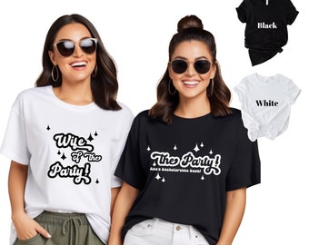 Vrouw van de partij en de partijshirts | Vrijgezellen T-shirts | Bruidsfeestcadeaus | Bijpassende groepsshirts | Bach-shirts | Groepsfeest
