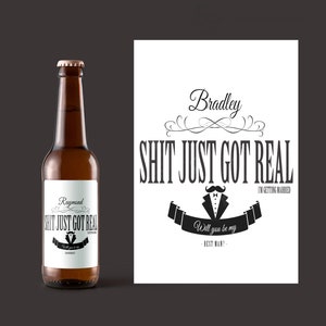 shit just got real label/ beer bottle label/ beer bottle sticker/ wedding stickers/ wedding labels/ wine label stickers/ best man labels/ image 2
