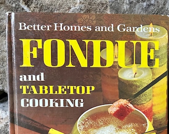 Vintage Fondue Cookbook, 1972, Better Homes and Gardens, Fondue and Tabletop Cooking, Hardback, Fondue Recipes, 1970s Cookbooks, 1970s