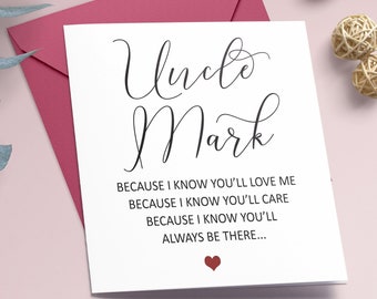 Può includere: Un biglietto bianco con calligrafia nera che recita "Zio Mark" e il testo "Perché so che mi amerai, Perché so che ti prenderai cura di me, Perché so che sarai sempre lì..." con un piccolo cuore rosso in fondo.