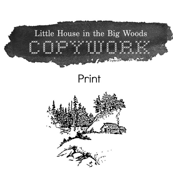 Little House in the Big Woods PRINT Copywork