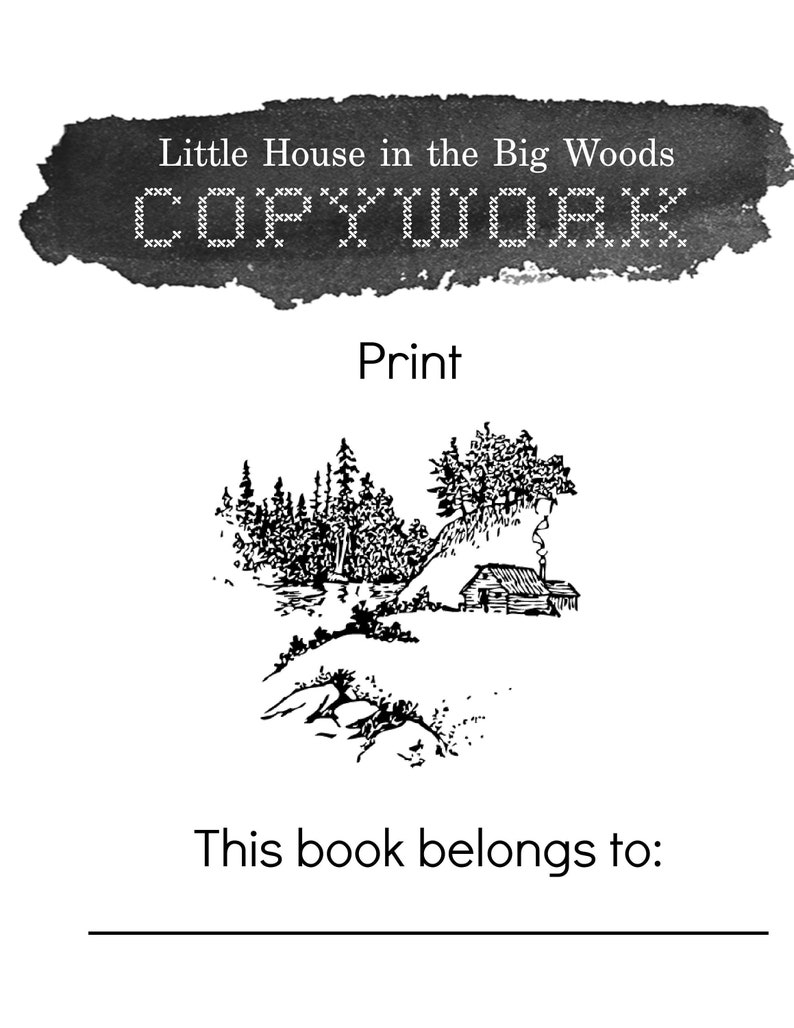 Little House in the Big Woods PRINT Copywork image 1