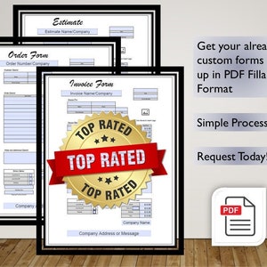 Puede incluir: Se muestran tres formularios personalizables, una estimación, un formulario de pedido y una factura, en un marco negro. Los formularios son blancos con texto negro y líneas. Un sello dorado con el texto "Top Rated" está en primer plano. El texto "Obtenga sus formularios personalizados ya configurados en formato PDF rellenable" se muestra en texto negro sobre fondo blanco. El texto "Proceso simple" y "¡Solicítelo hoy!" se muestra en texto negro sobre fondo blanco. Un icono de PDF se muestra en la esquina inferior derecha. El texto "Todo rellenable" se muestra en texto rojo sobre fondo blanco.