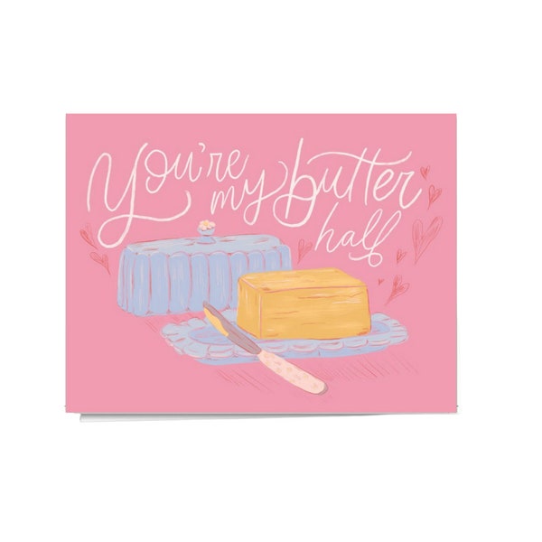 You Are My Butter Half Card | Love Card | Card for Her | Card for Him | Food Puns | Valentines Card | Anniversary Card | Greeting Card