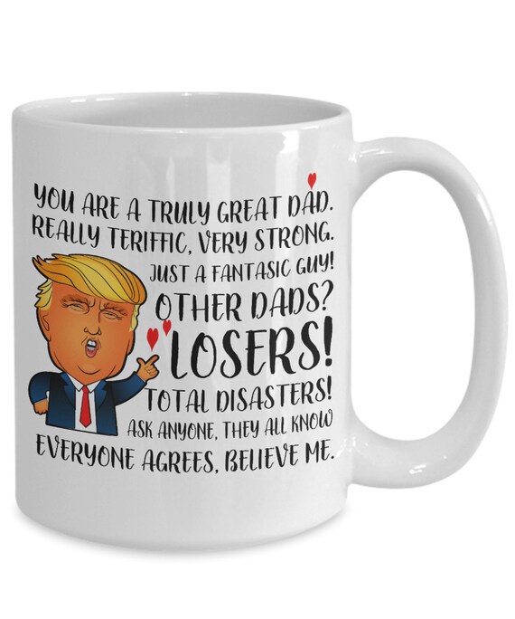 Funny Donald Trump Great Dad Coffee Mug Daddy Gift For Dad Cup Fathers Day