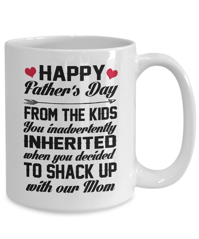 happy fathers day from the kid you inadvertently inherited mug