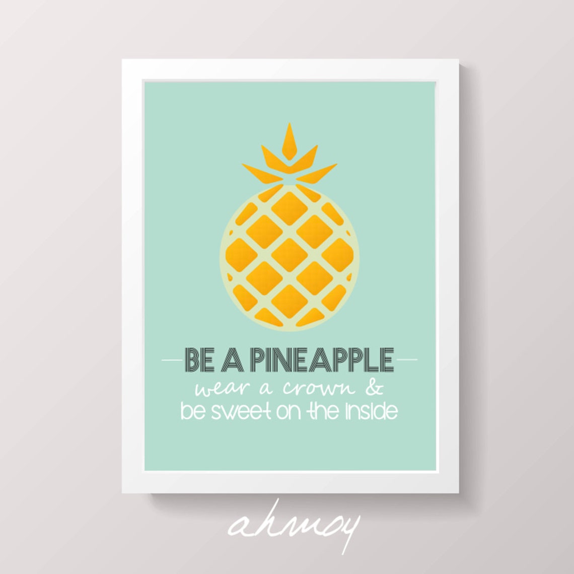 Sei eine Ananas Inspirierender Spruch Druck Digital Download Etsy