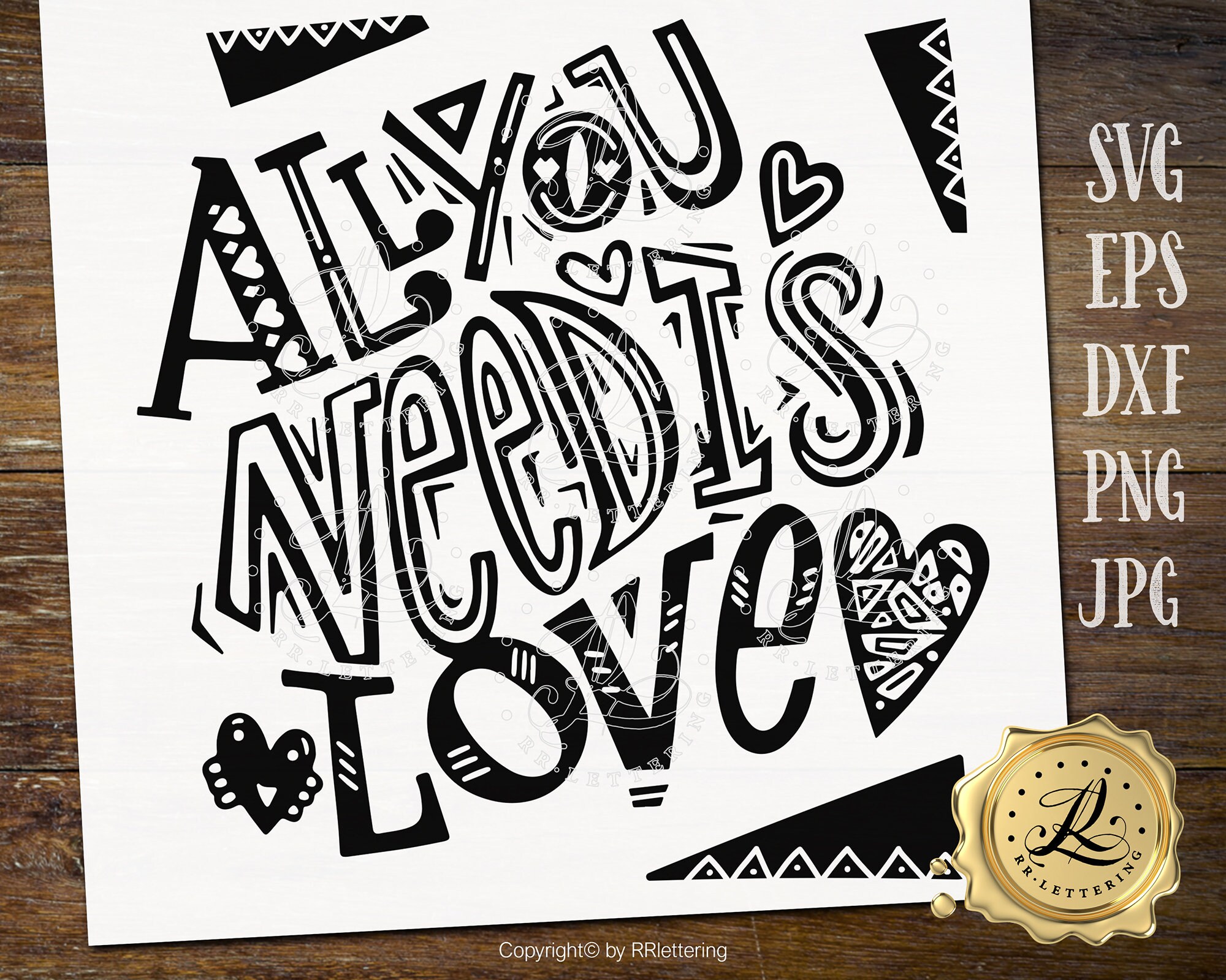 All You Need Is Love Digital Download SVG PNG Silhouette Cricut Decal File