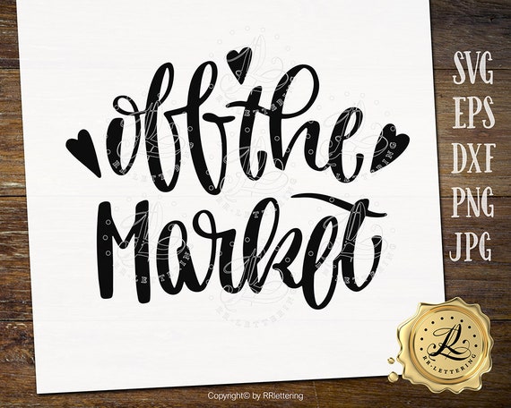 Download Off The Market Svg Cut File Hand Lettered Wedding Svg Quotes Etsy