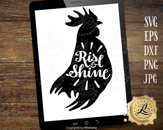 Download Free Svg Files Sayings Rooster Svg Chicken Svg Rise And Shine Etsy SVG Cut Files
