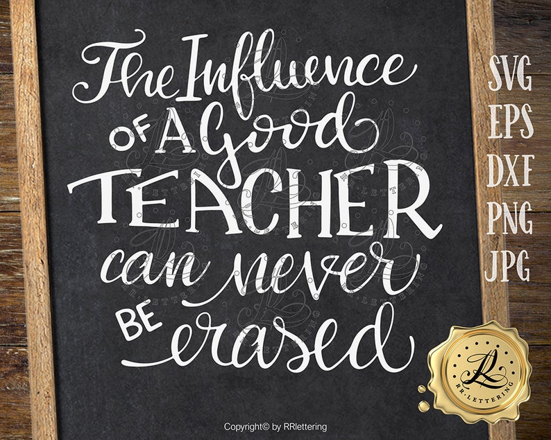 Download The influence of a good teacher can never be erased SVG ...
