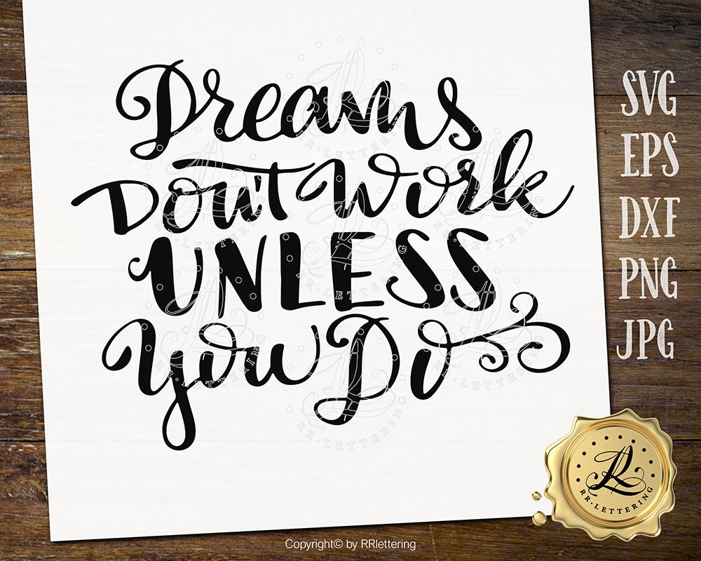 Download Svg Files Sayings Dreams Don T Work Unless You Do Svg Etsy
