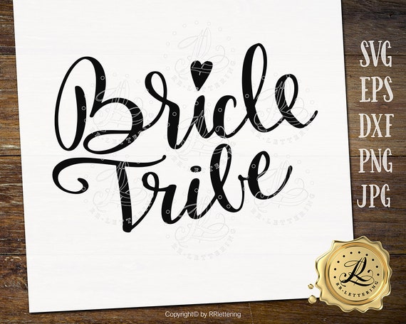 Download Bride Tribe Svg Wedding Svg Files For Cricut And Silhouette Etsy