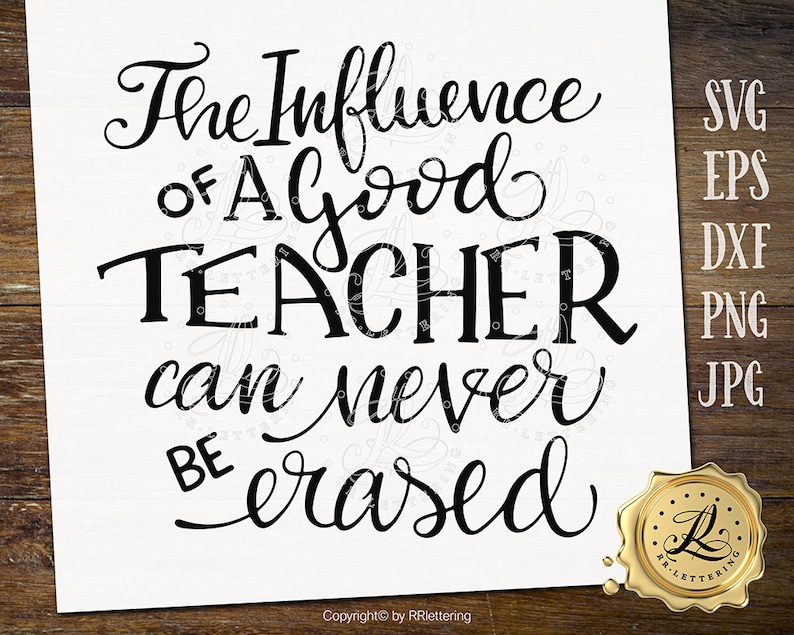 Free Free 242 The Influence Of A Good Teacher Svg Free SVG PNG EPS DXF File