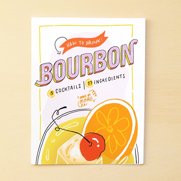 How to Drink: Bourbon, A Cocktail Recipe Zine