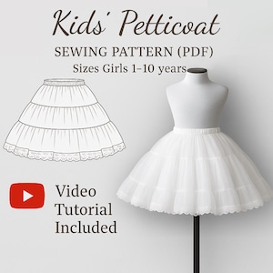 May include: A white Kids' Petticoat sewing pattern (PDF) for girls aged 1-10 years. The image shows a finished petticoat on a mannequin and a line drawing. Includes a video tutorial.