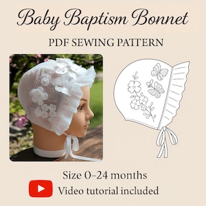 May include: A white baby baptism bonnet with floral and butterfly embellishments. The bonnet is shown on a mannequin head, with a matching line drawing. The text reads "Baby Baptism Bonnet" and "PDF Sewing Pattern". Size 0-24 months.