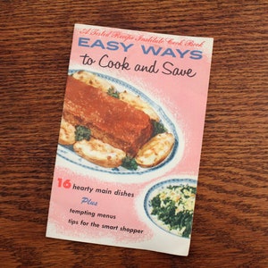 Vintage Easy Ways to Cook and Save, A Tested Recipe Institute Cook Book, Mid Century Cooking Pamphlet