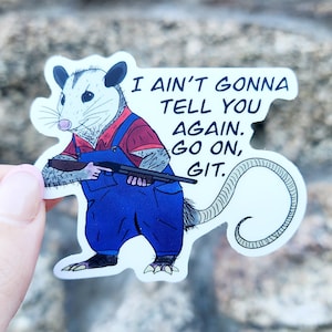 Go On Git Possum Sticker, Hillbilly Possum, Redneck Possum, Appalachian Sticker, Appalachia Gift, Redneck Sticker, Possum Lover Gift