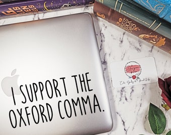 Oxford Comma Sticker, Librarian Sticker, ELA Teacher Sticker, Writer Sticker, Grammar Sticker, Grammar Decal, English Teacher Gift,