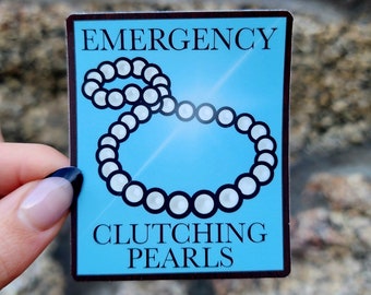 Emergency Clutching Pearls, Pearls Sticker, Meme Sticker, High Society, High Class Sticker, Classy Stickers, Prim and Proper, Fancy Stickers