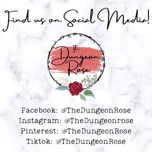 Puede incluir: Un gr&aacute;fico blanco con fondo de textura de m&aacute;rmol que presenta el texto Find us on Social Media! y un logotipo circular con un trazo de pincel rojo, una rosa roja oscura y el texto The Dungeon Rose. Las cuentas de Facebook, Instagram, Pinterest y Tiktok son @TheDungeonRose.