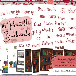 May include: A set of 16 printable bookmarks featuring a variety of Valentine's Day themed quotes and illustrations. The bookmarks are designed with a bookshelf and books, and some include a potted plant. The text on the bookmarks includes phrases like "I have I love you I love you", "You're you're IS1 You're", "Can I wan You left", and "get y check! MARC I wouldn't".